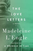 The Love Letters: A Novel - Madeleine L'Engle