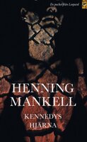 Kennedys hjärna - Henning Mankell