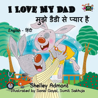 I Love My Dad: English Hindi Bilingual - KidKiddos Books, Shelley Admont