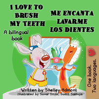I Love to Brush My Teeth Me encanta lavarme los dientes: English Spanish Bilingual - KidKiddos Books, Shelley Admont
