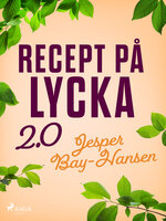 Recept på lycka 2.0 - Jesper Bay Hansen