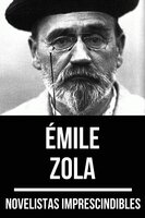 Novelistas Imprescindibles - Émile Zola - August Nemo, Émile Zola