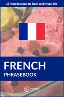 French Phrasebook: 35 French Dialogues for Travel and Everyday Life - Pinhok Languages