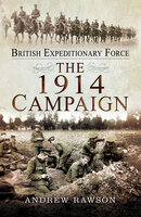 The 1914 Campaign - Andrew Rawson
