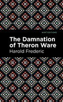 The Damnation of Theron Ware - Harold Frederic