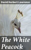 The White Peacock - David Herbert Lawrence