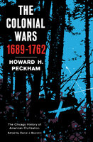 The Colonial Wars, 1689–1762 - Howard H. Peckham