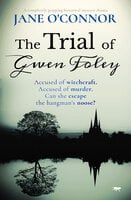 The Trial of Gwen Foley: A Completely Gripping Historical Mystery Drama - Jane O’Connor