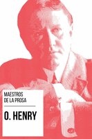 Maestros de la Prosa - O. Henry - August Nemo, O. Henry