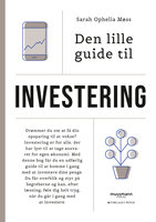 Den lille guide til investering - Sarah Ophelia Møss