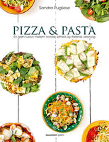 Pizza & pasta: En grøn fusion mellem nordisk lethed og italiensk velsmag - Sandra Pugliese