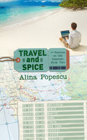 Travel and Spice - Alina Popescu