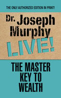 The Master Key to Wealth - Dr. Joseph Murphy