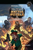 Battle Royale #1: A Hailstorm of Bullets - Michael Kamp