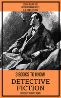 3 books to know Detective Fiction - August Nemo, Arthur Conan Doyle, G.K. Chesterton, Edgar Allan Poe