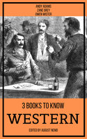 3 books to know Western - Andy Adams, August Nemo, Owen Wister, Zane Grey
