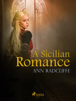 A Sicilian Romance - Ann Radcliffe
