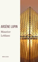 Arsène Lupin, gentleman-burglar - Maurice Leblanc, Moon Classics