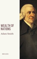 Wealth of Nations - Moon Classics, Adam Smith