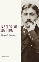 In Search of Lost Time [volumes 1 to 7] - Marcel Proust, Moon Classics
