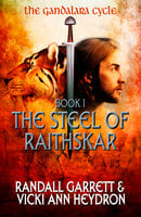 The Steel of Raithskar - Randall Garrett, Vicki Ann Heydron