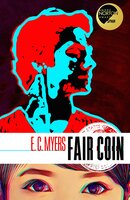 Fair Coin - E. C. Myers