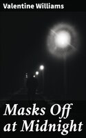Masks Off at Midnight - Valentine Williams