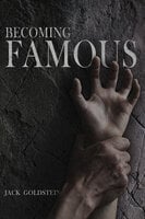 Becoming Famous - A Scary Short Story - Jack Goldstein