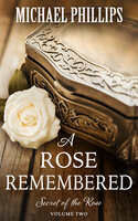 A Rose Remembered - Michael Phillips