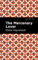 The Mercenary Lover - Eliza Haywood