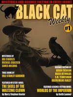Black Cat Weekly #1 - Harry Stephen Keeler, Brian Evenson, Michael Bracken, Ralph Milne Farley, James Holding, Erle Stanley Gardner, Hal Charles, Mack Reynolds, Keith Laumer