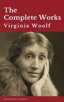 Virginia Woolf: The Complete Works - Virginia Woolf, Redhouse