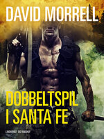 Dobbeltspil i Santa Fe - David Morrell
