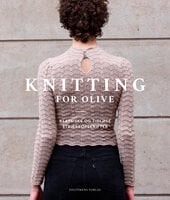 Knitting for Olive - Caroline Larsen, Pernille Larsen