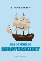 Lisa og Peter og sørøverskibet - Bjarne Larsen