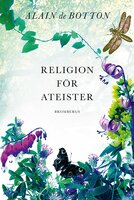Religion för ateister - Alain de Botton