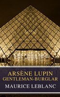 Arsène Lupin, gentleman-burglar ( Movie Tie-in) - MyBooks Classics, Maurice Leblanc