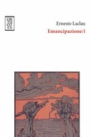 Emancipazione/i - Ernesto Laclau
