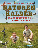 Naturen kalder: store oplevelser med Kofoed & Klein - Anders Kofoed, Sebastian Klein