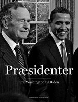 Præsidenter - Fra Washington til Biden - Rasmus Dahlberg, Philip Christian Ulrich