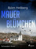 Mauerblümchen - Schweden-Krimi - Björn Hellberg