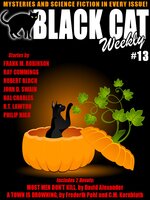 Black Cat Weekly #13 - Robert Bloch, R. T. Lawton, Frank M. Robinson, Dwight V. Swain, Philip High, Ray Cummings, Frederik Pohl, David Alexander