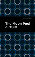 The Moon Pool - A. Merritt