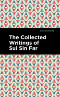 The Collected Writings of Sui Sin Far - Sui Sin Far