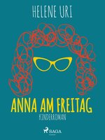 Anna am Freitag - Helene Uri