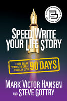 Speed Write Your Life Story - Steve Gottry, Mark Victor Hansen