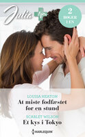 At miste fodfæstet for en stund / Et kys i Tokyo - Scarlet Wilson, Louisa Heaton