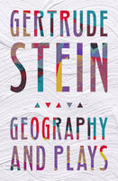 Geography and Plays - Gertrude Stein