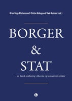 Borger og stat: en dansk indføring i liberale og konservative idéer - Brian Degn Mårtensson, Stefan Kirkegaard Sløk-Madsen
