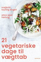 21 vegetariske dage til vægttab - Alice Apel Hartvig, Majbritt Louring Engell